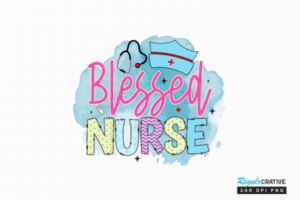 FREE Blessed Nurse Png Sublimation