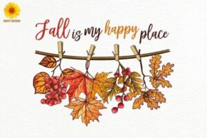 Fall is My Happy Place Sublimation