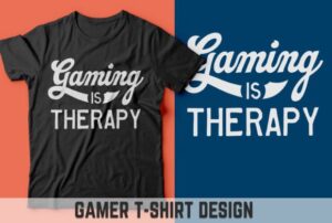 Gaming is Therapy. Gamer T-shirt V1