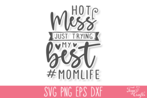 Hot Mess SVG Cut File