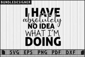 I Have Absolutely No Idea-Sarcasm-funny