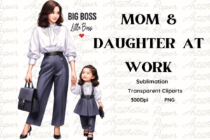 Boss Lady and Daughter Sublimation PNG