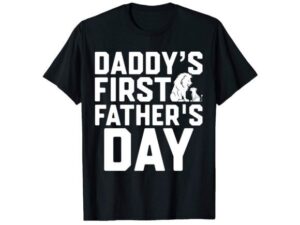 Daddys First Father's Day T-Shirt Free