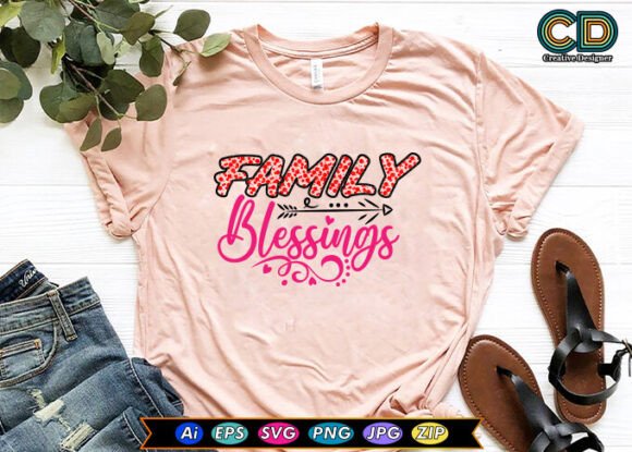 FAMILY BLESSINGS / Free T-shirt Designs