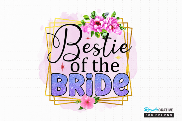FREE Bestie of the Bride Png Sublimation