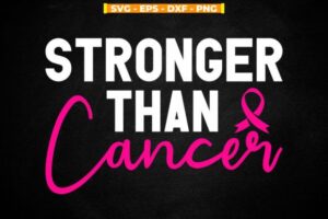 Free Stronger Than Cancer Breast Cancer