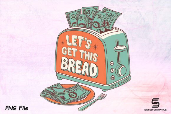 Funny Let's Get This Bread Png