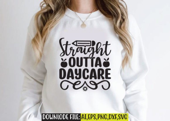 Straight Outta Daycare Svg