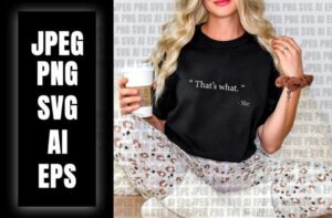 That's What T-Shirt
